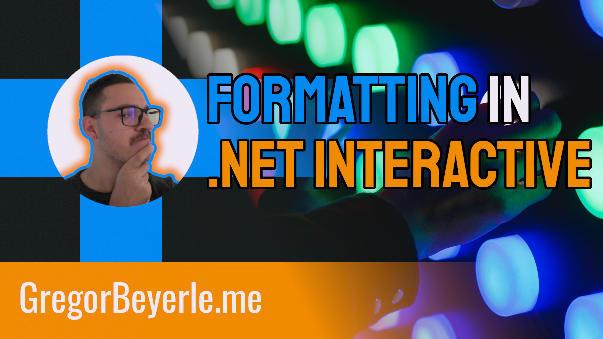 Writing Formatter Extensions for .NET Interactive
